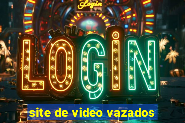 site de video vazados